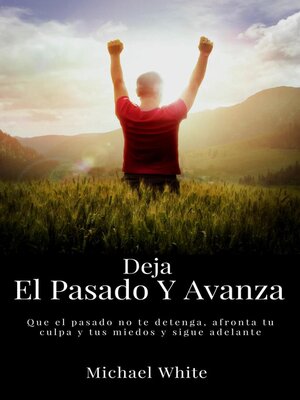 cover image of Deja El Pasado Y Avanza